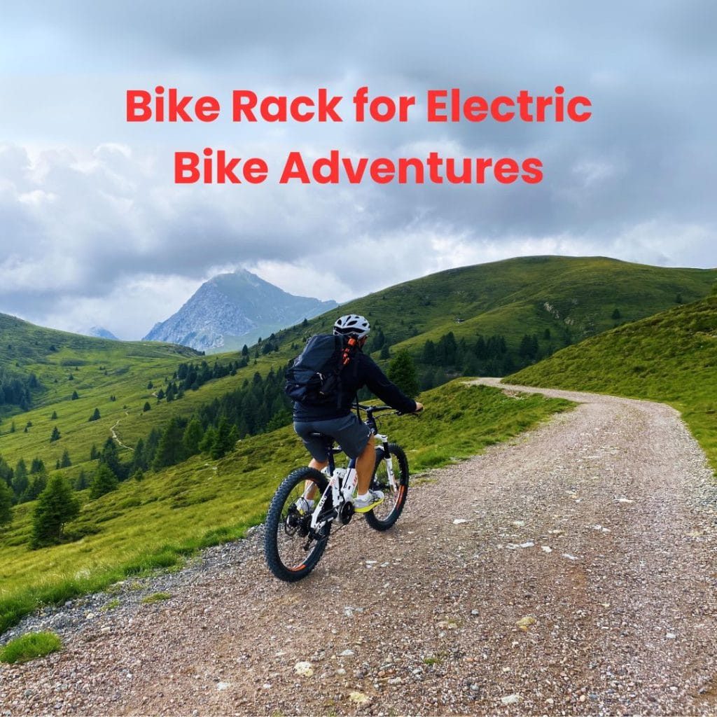 Right Bike Rack for Your Electric Bike Adventures