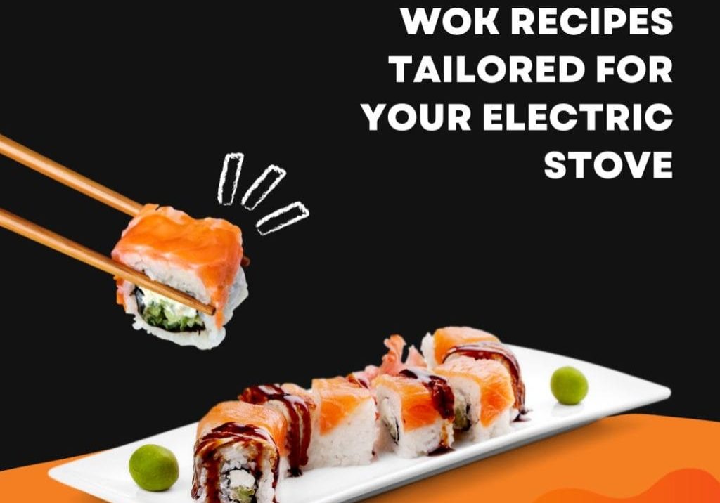 Wok Recipes Tailored for Electric Stove