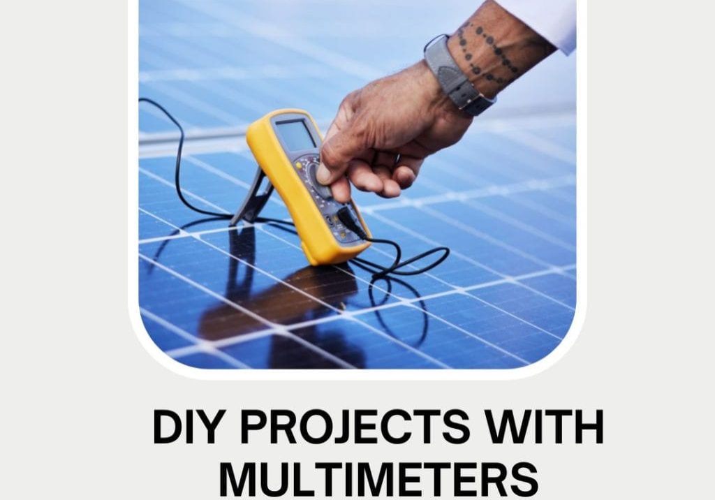 DIY Projects with Multimeters Guide