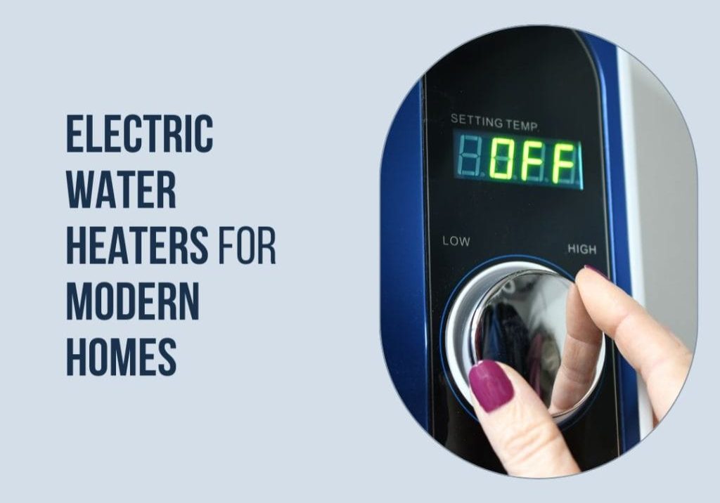 Electric Water Heaters for Modern Homes