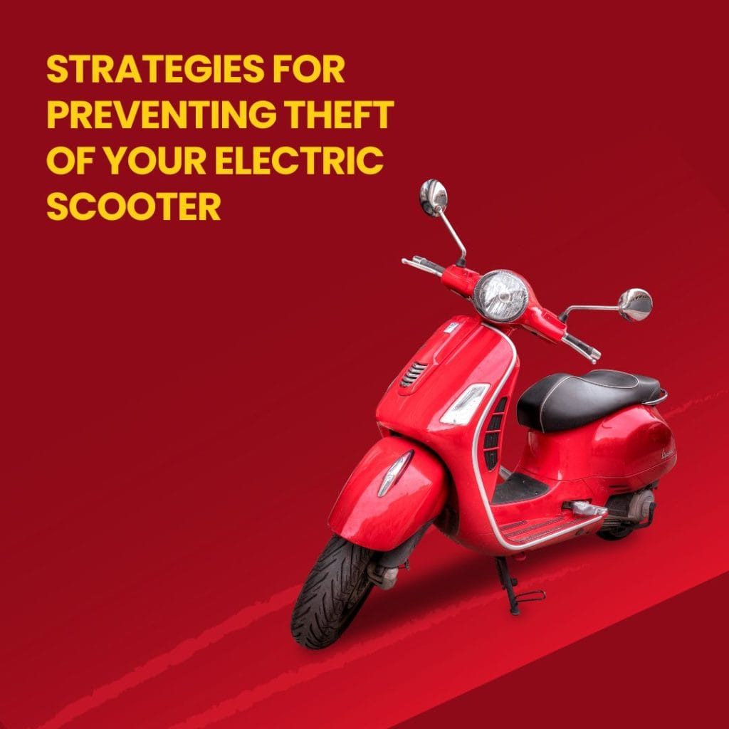 Strategies for Preventing Theft of Your Electric Scooter