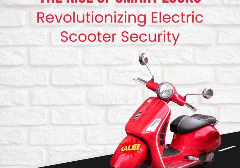 Smart Locks Revolutionizing Electric Scooter Security