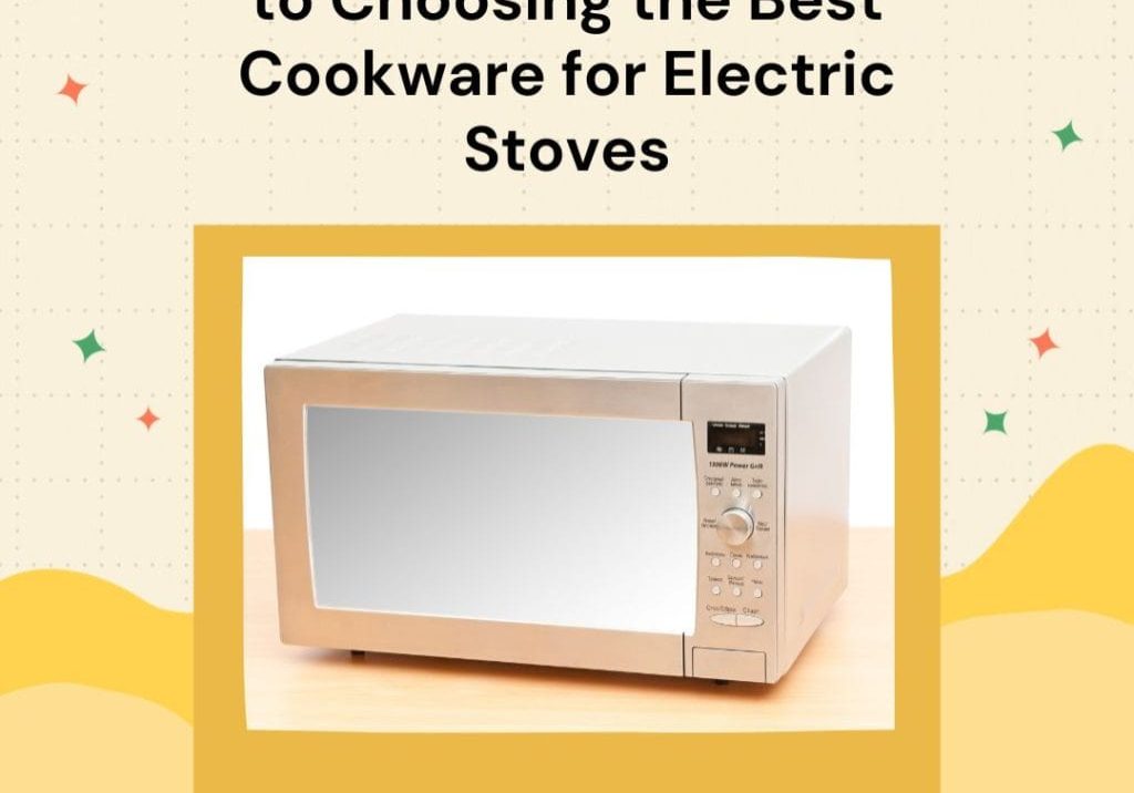 Choosing the Best Cookware for Electric Stoves